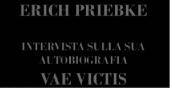 Il video-testamento di Erich Priebke 