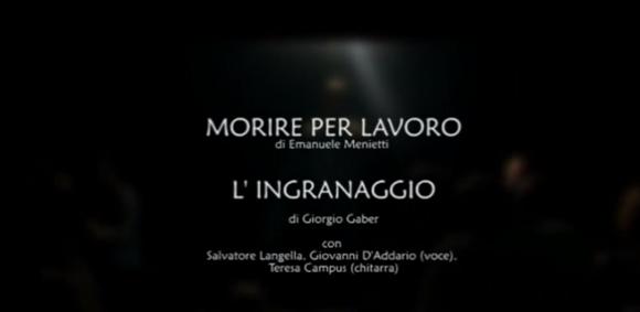 Morire per lavoro e L'ingranaggio